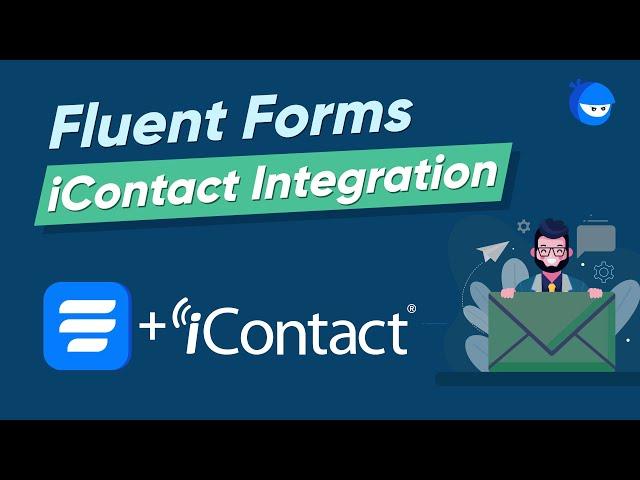 Easiest iContact Integration (Tutorial) with the best WordPress Plugin | WP Fluent Forms