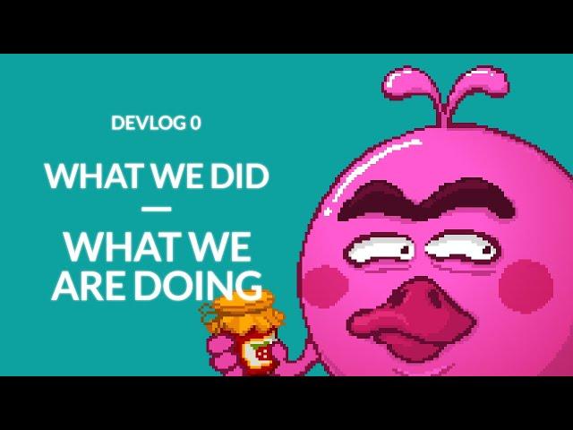 Devlog #0 What we did what we are doing