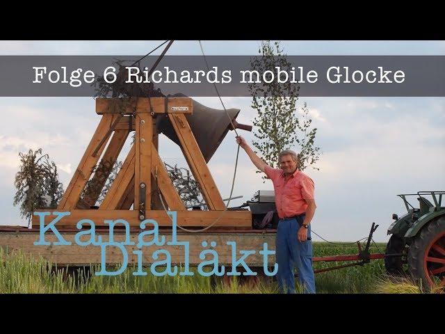 Kanal Dialäkt  Folge 6 Richards mobile Glocke