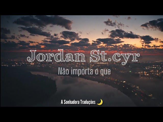 Jordan St.cyr - No Matter What (Tradução/Legendado em Português e Inglês) #nomatterwhat #letra