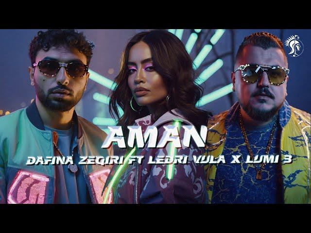 Dafina Zeqiri ft Ledri Vula x Lumi B - Aman (Lyric Video)