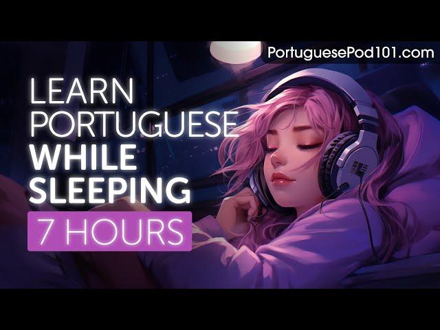 Learn Portuguese While Sleeping 7 Hours - Learn ALL Basic Phrases