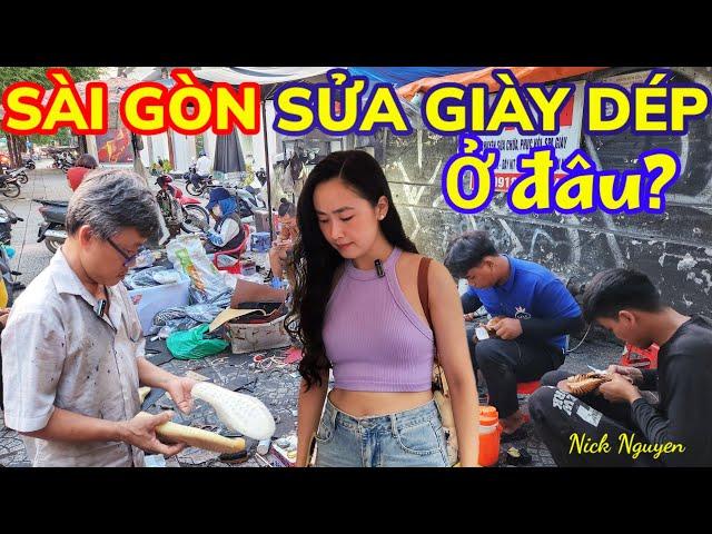 SỬA GIÀY DÉP HƠN 40 NĂM KINH NGHIỆM TẠI SÀI GÒN - CHẤT LƯỢNG ĐI ĐÔI VỚI GIÁ CẢ || Nick Nguyen