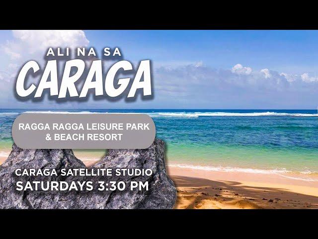 Ragga Ragga Leisure Park & Beach Resort | Ali na sa Caraga | March 01, 2025