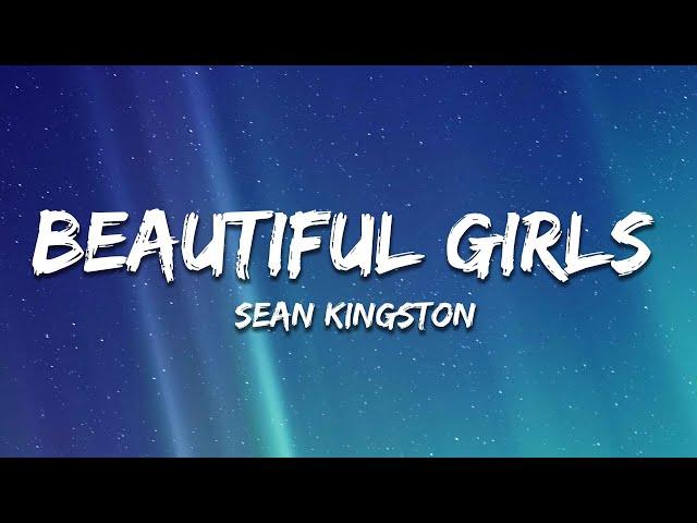 Sean Kingston - Beautiful Girls (Lyrics)