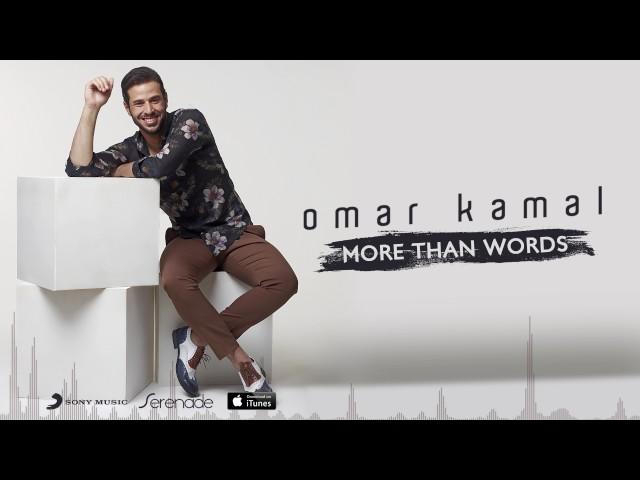 Omar Kamal - More Than Words