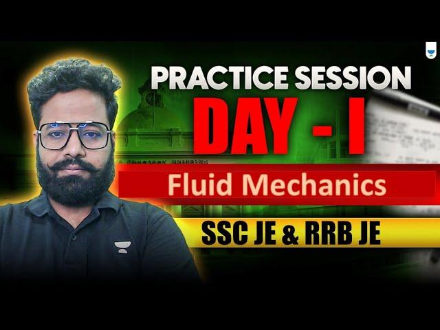 Practice Session - Day I (FLUID MECHANICs) -Shailesh Sir ( SSC JE & RRB JE)