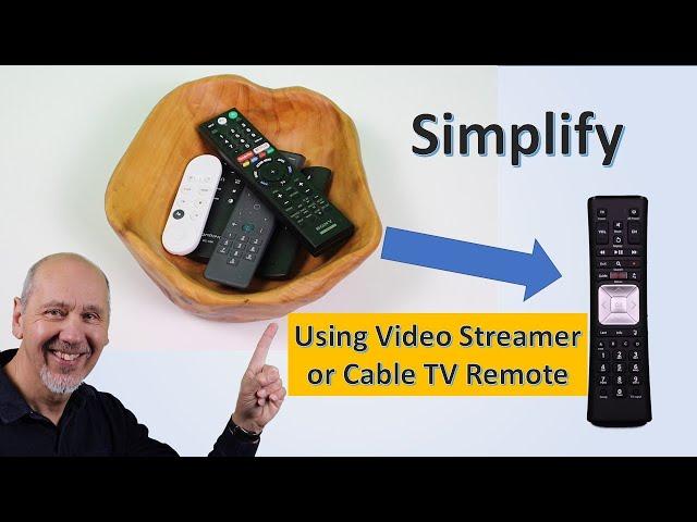 Simplify your Remote Controls Using your Cable Box or Video Streamer Remote.