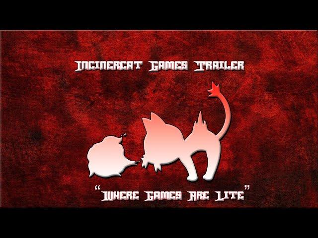 Incinercat Games Trailer