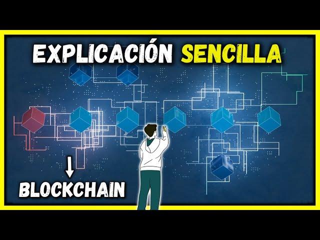 ¿QUÉ es y CÓMO funciona el BLOCKCHAIN? en 6 MINUTOS. TIENES QUE SABERLO ¡YA! 