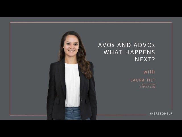 CRIMINAL LAW: AVOs and ADVOs - What happens next?