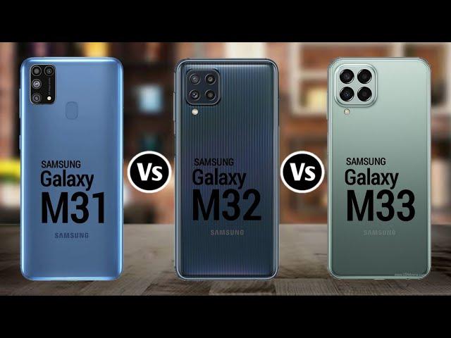 Samsung Galaxy M31 Vs Samsung Galaxy M32 Vs Samsung Galaxy M33