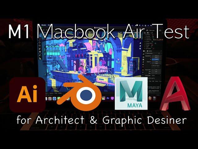 M1 Macbook Air for Architect & Graphic Designer  |  AutoCAD, Maya, Blender, Illustrator Test