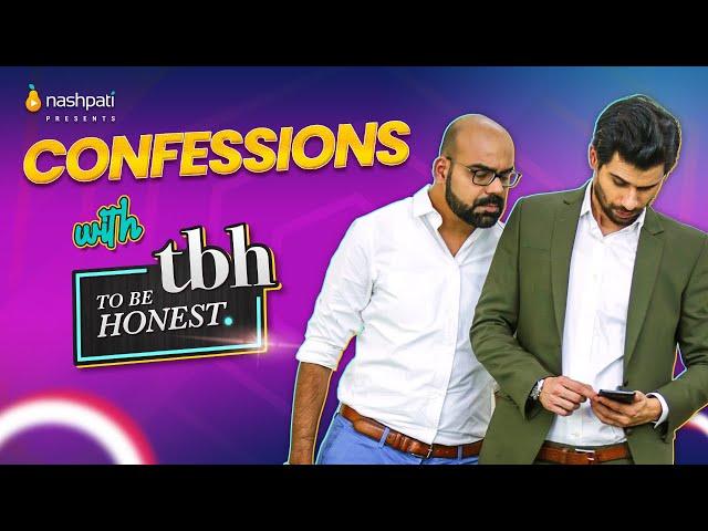 To Be Honest Confessions | Junaid Akram | Tabish Hashmi | Nashpati Prime