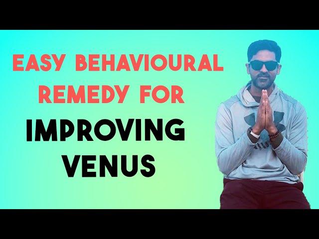 Easy behavioural Remedy for Venus & 7th house