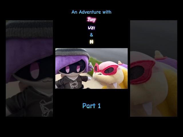 An Adventure with Roy, Uzi, & N Part 1 #roykoopa #uzidoorman #serialdesignationn #md #muderdrones