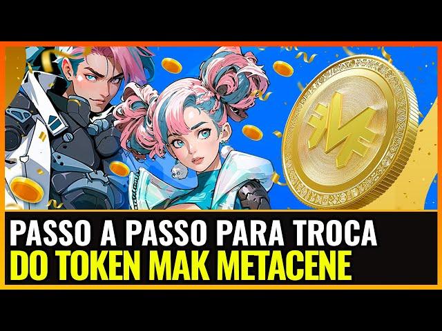 TOKEN MAK LANÇOU! PASSO A PASSO PARA REIVINDICAR E TROCAR - METACENE