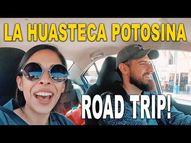 LA HUASTECA POTOSINA | THE PLAN | How to Get There | Renting a Car in Mexico | Where to Stay