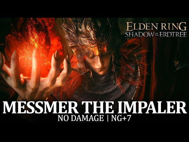 Messmer the Impaler Boss Fight (No Damage / NG+7) [Elden Ring DLC]