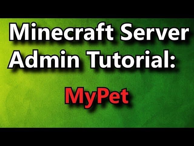 Minecraft Admin How-To: MyPet [FREE]