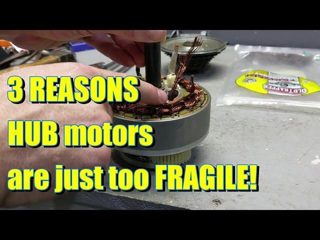 3 REasons Why Hub motors for E-bike are NOT reliable and Burn or break OFTEN if used OFFROAD!