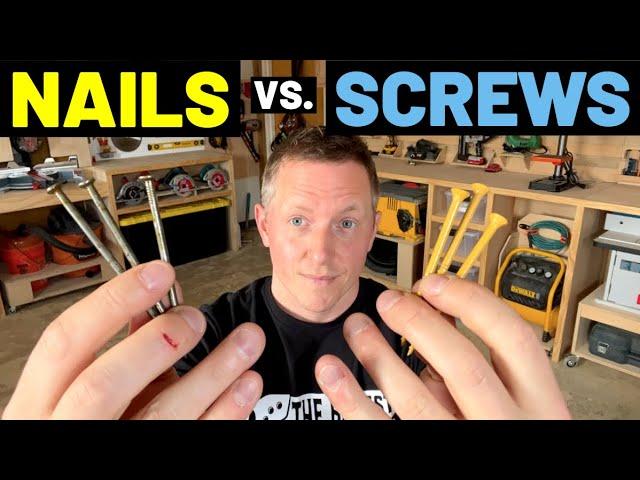 NAILS vs. SCREWS...Which Should You Choose?! (Pros + Cons of Nails And Screws For Your Projects!)