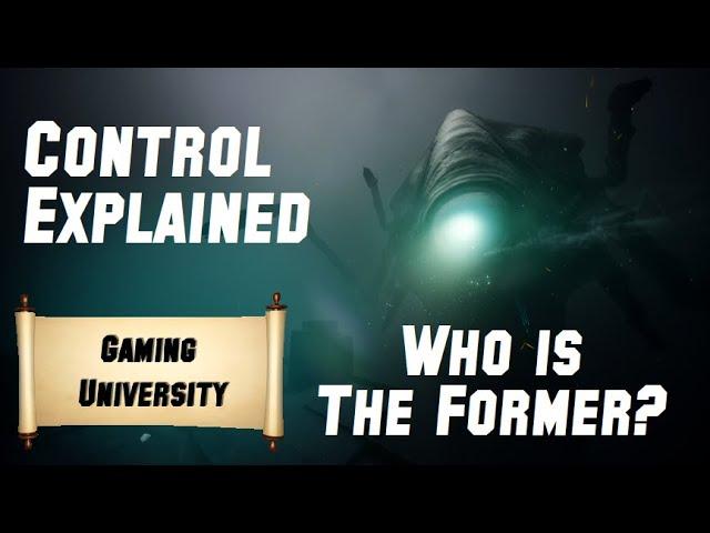 Control Explained - Who is the Former? [Spoilers]