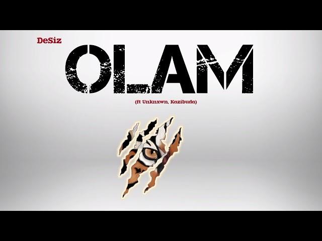 OLAM (ft Unknxwn, Kazibuda)