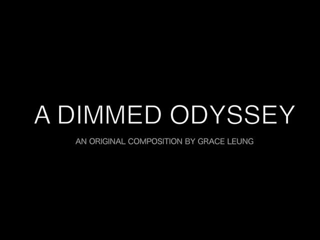 A Dimmed Odyssey - an original electro-acoustic composition by Grace Leung