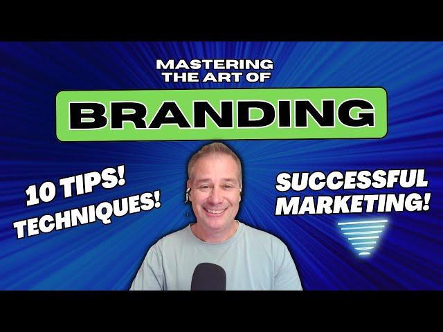 Mastering the Art of Branding: Tips and Techniques for Success! #branding #marketing #brandingtips