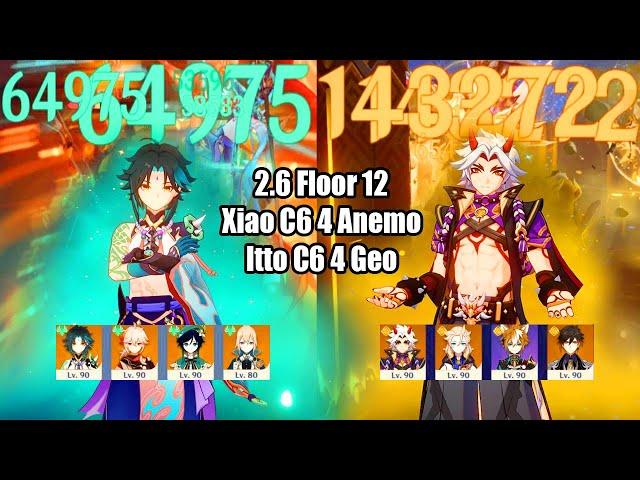 Xiao C6 4 Anemo & Itto C6 4 Geo Destroy 2.6 New Abyss Floor 12 - The Pure DMG Power