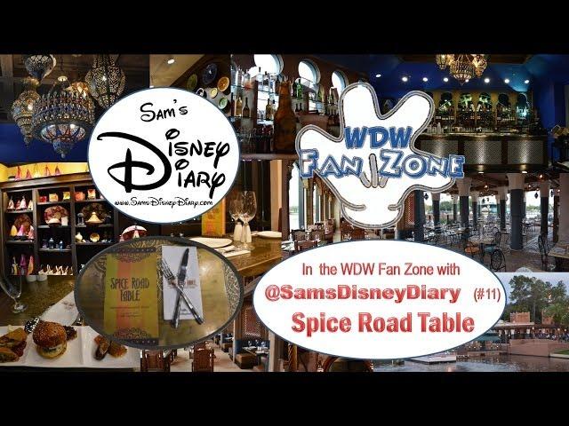 Sams Disney Diary: The Disney Nerd: Episode #11: Spice Road Table