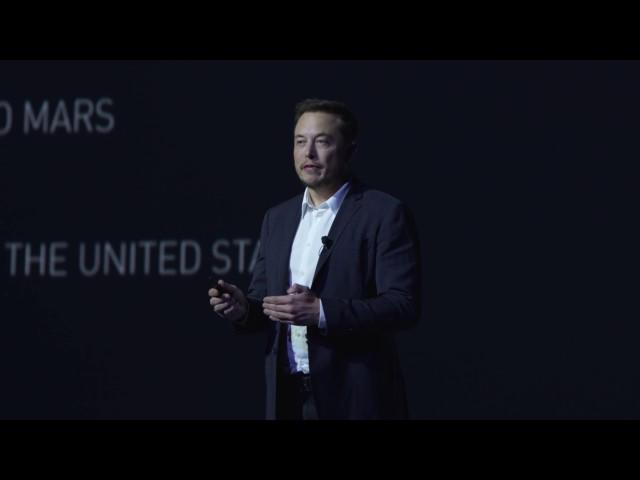 Elon Musk, Making Humans a Multiplanetary Species, September 27, 2016