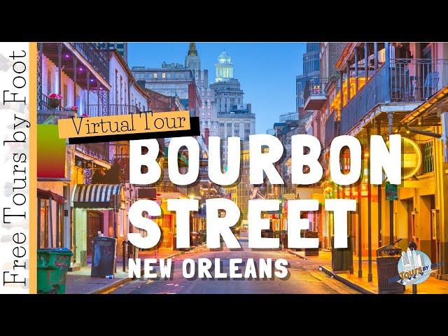 New Orleans Walking Tour - Bourbon Street