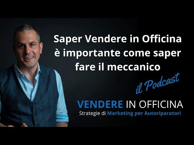 Saper vendere in officina è importante come saper fare il meccanico | Vendere in Officina