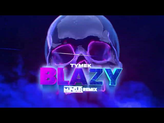 Tymek - Blazy (MUNDUR REMIX)