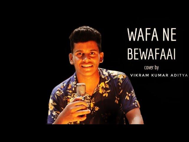 Wafa Ne Bewafai || Cover by Vikram kumar Aditya || Teraa Surroor|| Arijit Singh