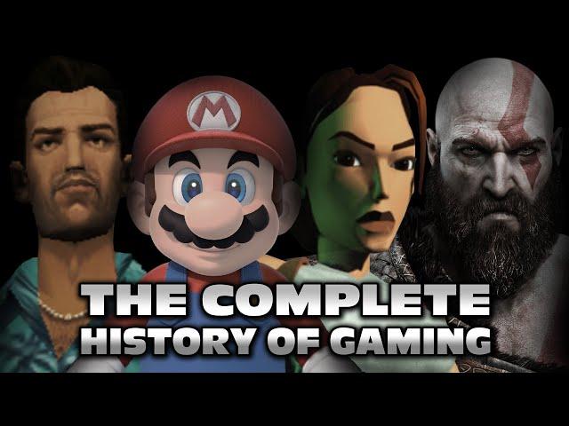 The Complete History Of Gaming