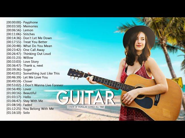 Top  50 Guitar Covers of Popular Songs 2022 - Best Instrumental Music For Work, Study, Sleep