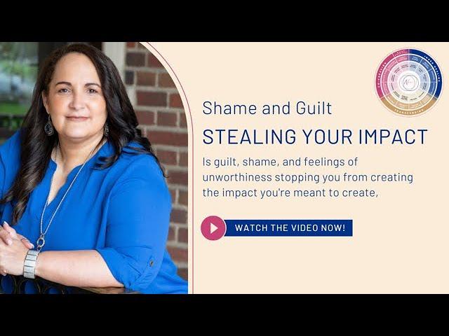 Shame and Guilt is Stealing Your Impact! | Ep. 426