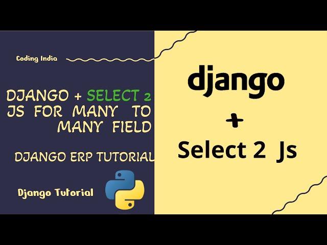 How to Build Dynamic Forms with Django Select2 | Django Many To Many Field Tutorial | Select 2 Js