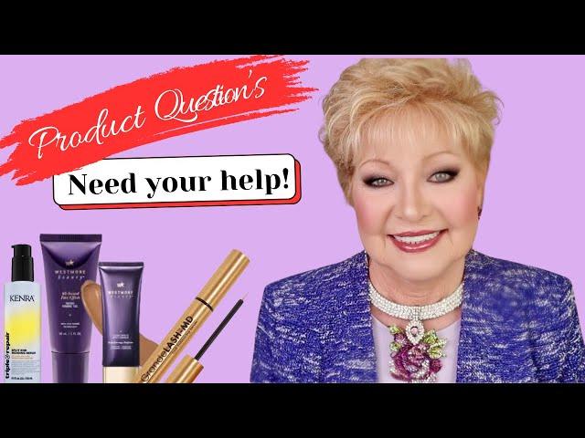 BEAUTY PRODUCT QUESTIONS ? Help Me Out! #maturebeauty #beautyover60 #beautyproducts #beauty