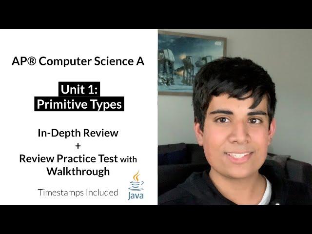 APCS Unit 1: Primitive Types  In-Depth Review and Practice Test | AP Computer Science A