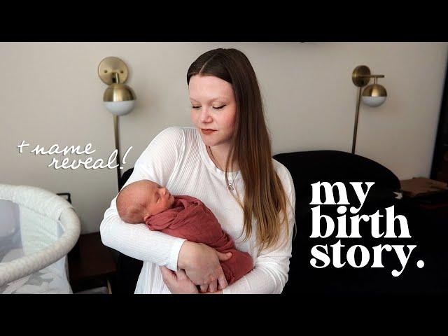 my birth story | positive induction + things I regret