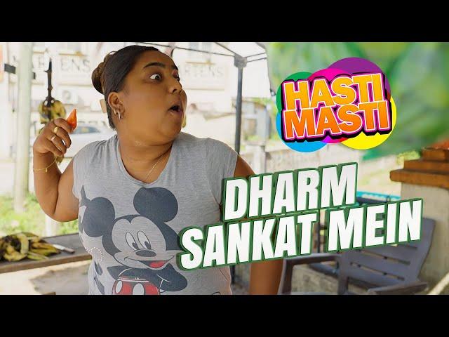 Hasti Masti -  Dharm Sankat Mein - Episode 91