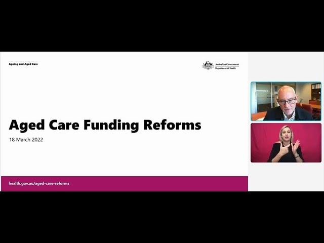 Aged Care Funding Reform webinar – 18 March 2022