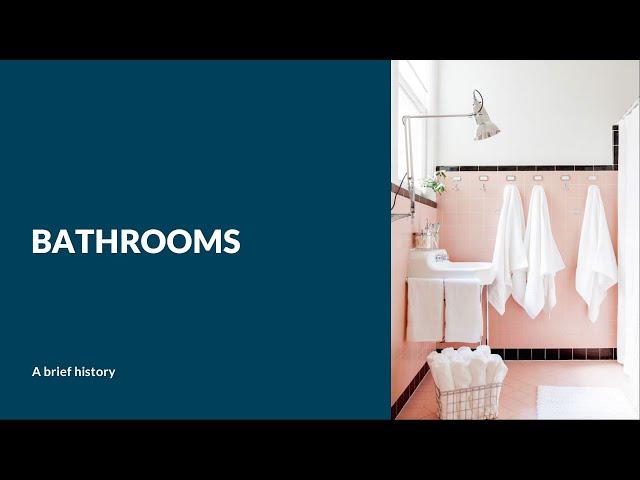 Interior Design One | Bathrooms - A Brief History