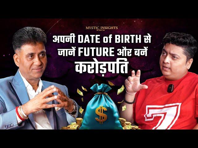 Numerology se jaano apni DATE OF BIRTH ke RAHASYA | Ft. Arviend Sud, Mystic Insights Episode 28