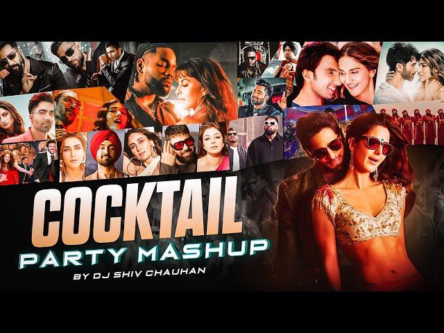 Cocktail Party Mashup 2024 - Dj Shiv Chauhan | Tauba Tauba | Ankhiyan Gulab | Yimmy Yimmy | O Sajna