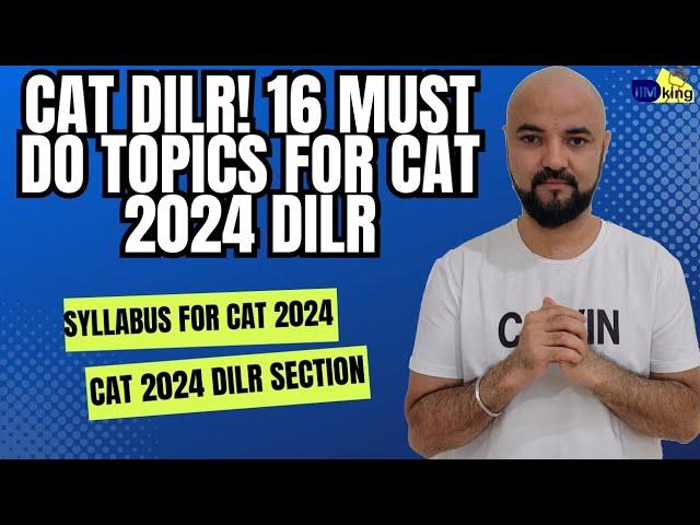 CAT DILR! 16 Must do topics for CAT 2024 DILR | Syllabus for CAT 2024 DILR Section